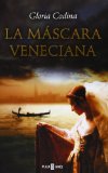 Portada de LA MÁSCARA VENECIANA: PREMIO CÍRCULO DE LECTORES 2012 (EXITOS DE PLAZA & JANES)