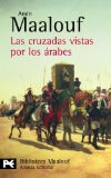 Portada de LAS CRUZADAS VISTAS POR LOS ARABES