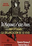 Portada de DE MAQUINAS Y SERES VIVOS. AUTOPOIESIS: LA ORGANIZACION DE LO VIVO