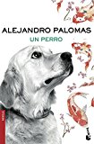 Portada de UN PERRO (NOVELA Y RELATOS)