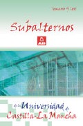 Portada de SUBALTERNOS DE LA UNIVERSIDAD DE CASTILLA-LA MANCHA: TEMARIO Y TEST