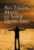 Portada de NO TENGAS MIEDO DE SABER QUI&Eacute;N ERES