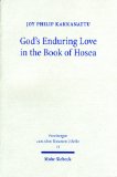 Portada de GOD'S ENDURING LOVE IN THE BOOK OF HOSEA: A SYNCHRONIC AND DIACHRONIC ANALYSIS OF HOSEA 11, 1-11 (FORSCHUNGEN ZUM ALTEN TESTAMENT 2. RIEHE)