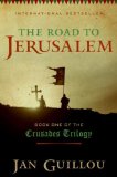 Portada de THE ROAD TO JERUSALEM (THE CRUSADES TRILOGY)