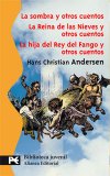 Portada de ESTUCHE - HANS CHRISTIAN ANDERSEN: LA SOMBRA Y OTROS CUENTOS - LA REINA DE LAS NIEVESY OTROS CUENTOS - LA HIJA DEL REY DEL FANGO (BOLSILLO ESTUCHES)