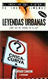 Portada de LEYENDAS URBANAS: ¿QUE HAY DE VERDAD EN ELLAS?