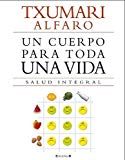 Portada de UN CUERPO PARA TODA LA VIDA: SALUD INTEGRAL