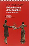 Portada de IL DOMINATORE DELLE TENEBRE. IL MEGLIO DEI RACCONTI (UNIVERSALE ECONOMICA. I CLASSICI)