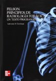 Portada de FELSON PRINCIPIOS DE RADIOLOGIA: UN TEXTO PROGRAMADO