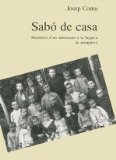 Portada de SABÓ DE CASA: MEMÒRIES D'UN ADOLESCENT A LA SEGARRA DE POSTGUERRA