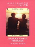 Portada de MACKENZIE'S PROMISE (MILLS & BOON ROMANCE)