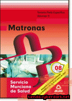 Portada de MATRONAS DEL SERVICIO MURCIANO DE SALUD. TEMARIO PARTE ESPECÍFICA. VOLUMEN II - EBOOK