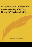 Portada de A CRITICAL AND EXEGETICAL COMMENTARY ON THE BOOK OF ESTHER (1908)