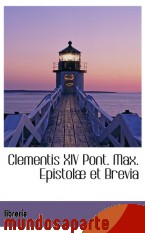 Portada de CLEMENTIS XIV PONT. MAX. EPISTOLÆ ET BREVIA