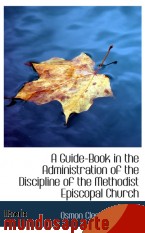 Portada de A GUIDE-BOOK IN THE ADMINISTRATION OF THE DISCIPLINE OF THE METHODIST EPISCOPAL CHURCH