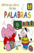 Portada de MI PRIMER LIBRO DE LAS PALABRAS