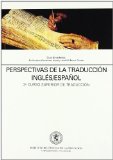 Portada de PERSPECTIVAS DE LA TRADUCCION INGLES-ESPAÑOL: 3 CURSO SUPERIOR DETRADUCCION