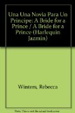 Portada de UNA UNA NOVIA PARA UN PRINCIPE: A BRIDE FOR A PRINCE (HARLEQUIN JAZMIN)