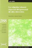 Portada de LA RELACIÓN LABORAL ESPECIAL DEL PERSONAL DE ALTA DIRECCIÓN (BIBLIOTECA BÁSICA DE PRÁCTICA PROCESAL)