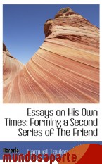 Portada de ESSAYS ON HIS OWN TIMES: FORMING A SECOND SERIES OF THE FRIEND