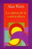 Portada de LA CULTURA DE LA CONTRACULTURA