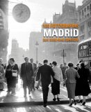 Portada de MADRID. 100 FOTOGRAFÍAS QUE DEBERÍAS CONOCER