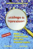 Portada de CATÁLOGO DE EXPRESIONES PARA LA TRADUCCIÓN INVERSA ESPAÑOL-INGLÉS = CATALOGUE OF EXPRESSIONS FOR SPANISH-ENGLISH TRANSLATION