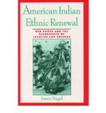 Portada de [( AMERICAN INDIAN ETHNIC RENEWAL: RED POWER AND THE RESURGENCE OF IDENTITY AND CULTURE )] [BY: JOANE NAGEL] [SEP-1997]