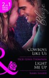 Portada de COWBOYS LIKE US/LIGHT ME UP (MILLS & BOON BLAZE)