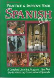 Portada de PRACTICE AND IMPROVE YOUR SPANISH PLUS: A COMPLETE LISTENING PROGRAMME: YOUR NEXT STEP IN MASTERING CONVERSATIONAL SPANISH (PRACTICE & IMPROVE)