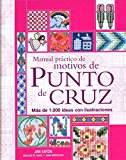 Portada de MANUAL PRACTICO DE MOTIVOS DE PUNTO DE CRUZ: MAS DE 1.000 IDEAS CON ILUSTRACIONES