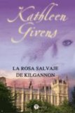 Portada de ROSA SALVAJE DE KILGANNON, LA (VALERY - ROMANTICA)