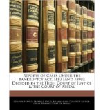 Portada de REPORTS OF CASES UNDER THE BANKRUPTCY ACT, 1883 [AND 1890]: DECIDED IN THE HIGH COURT OF JUSTICE & THE COURT OF APPEAL (PAPERBACK) - COMMON