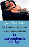 Portada de EL EXISTENCIALISMO ES UN HUMANISMO/LA TRASCENDENCIA DEL EGO