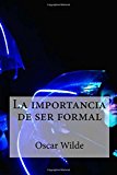 Portada de LA IMPORTANCIA DE SER FORMAL