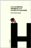 Portada de LOS SOCIALISTAS EUROPEOS Y LA TRANSICION ESPAÑOLA: 1959-1977