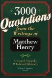 Portada de 3,000 QUOTATIONS FROM THE WRITINGS OF MATTHEW HENRY [PAPERBACK] BY SUMMERS, W...