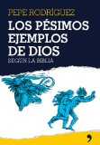 Portada de LOS PESIMOS EJEMPLOS DE DIOS