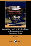 Portada de JACK WRIGHT AND HIS ELECTRIC STAGE; OR, LEAGUED AGAINST THE JAMES BOYS (DODO PRESS)