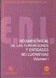 Portada de RÉGIMEN FISCAL DE LAS FUNDACIONES Y ENTIDADES NO LUCRATIVAS. VOL-I