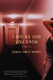 Portada de I AM NO ONE YOU KNOW: STORIES