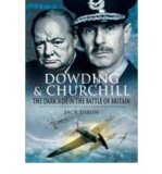 Portada de [(DOWDING AND CHURCHILL: THE DARK SIDE OF THE BATTLE OF BRITAIN)] [ BY (AUTHOR) JACK DIXON ] [APRIL, 2009]