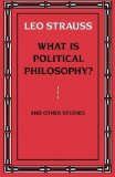 Portada de WHAT IS POLITICAL PHILOSOPHY? AND OTHER STUDIES 1ST (FIRST) EDITION BY STRAUSS, LEO [1988]