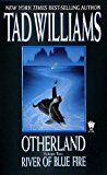 Portada de RIVER OF BLUE FIRE (OTHERLAND, VOLUME 2) BY WILLIAMS, TAD (1999) MASS MARKET PAPERBACK