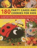 Portada de 180 PARTY CAKES & COOKIES FOR KIDS: A MOUTHWATERING SELECTION OF EASY-TO-FOLLOW RECIPES FOR NOVELTY CAKES, COOKIES, BUNS AND MUFFINS FOR CHILDREN'S PARTIES BY MARTHA DAY PUBLISHED BY SOUTHWATER (2012)