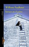 Portada de INTRUSO EN EL POLVO (ALFAGUARA LITERATURAS)