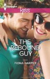 Portada de THE REBOUND GUY (HARLEQUIN KISS)