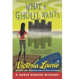Portada de [WHAT A GHOUL WANTS: A GHOST HUNTER MYSTERY] [BY: VICTORIA LAURIE]
