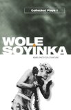 Portada de COLLECTED PLAYS: VOLUME 1: A DANCE OF THE FORESTS; THE SWAMP DWELLERS; THE STRONG BREED; THE ROAD; THE BACCHAE OF EURIPIDES: VOL 1 (V. 1: A GALAXY BOOK) BY WOLE SOYINKA (8-NOV-1973) PAPERBACK