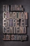 Portada de EL GUARDIÁN ENTRE EL CENTENO (BOLSILLO LITERATURA) DE J D SALINGER (14 DE SEPTIEMBRE DE 2010)